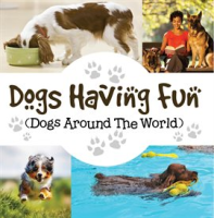 Dogs_Having_Fun__Dogs_Around_The_World_