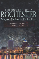 Chronicles_of_a_Rochester_Major_Crimes_Detect