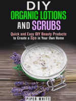 DIY_Organic_Lotions_and_Scrubs__Quick_and_Easy_DIY_Beauty_Products_to_Create_a_Spa_in_Your_Own_Home