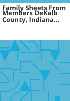 Family_sheets_from_members_DeKalb_County__Indiana_Genealogy_Society