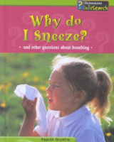 Why_Do_I_Sneeze_and_Other_Questions_About_Breathing