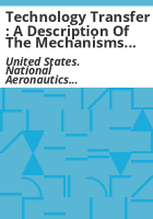 Technology_transfer___a_description_of_the_mechanisms_employed_by_NASA_to_encourage_and_facilitate_new_applications_of_aerospace_technology