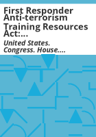 First_Responder_Anti-terrorism_Training_Resources_Act