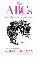 The_ABCs_How_To_Always_Be_Curly_and_Love_It__Curls_of_Wisdom_from___Adina_Sherman