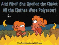 And_when_she_opened_the_closet__all_the_clothes_were_polyester_