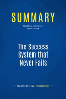 Summary__The_Success_System_that_Never_Fails