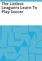 The_littlest_leaguers_learn_to_play_soccer