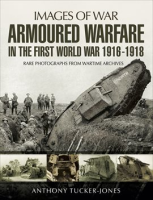 Armoured_Warfare_in_the_First_World_War_1916-18