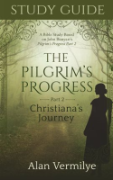 Study_Guide_on_the_Pilgrim_s_Progress_Part_2_Christiana_s_Journey