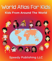 World_Atlas_for_Kids_-_Kids_from_Around_the_World