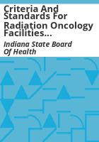 Criteria_and_standards_for_radiation_oncology_facilities_and_services_in_Indiana