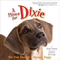 A_home_for_Dixie___the_true_story_of_a_rescued_puppy