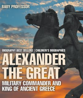 Alexander_the_Great__Military_Commander_and_King_of_Ancient_Greece