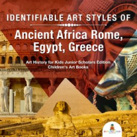 Identifiable_Art_Styles_of_Ancient_Africa__Rome__Egypt__Greece