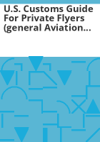 U_S__customs_guide_for_private_flyers__general_aviation_pilots_