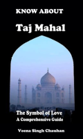 Know_about__Taj_Mahal__-_The_Symbol_of_Love_-_A_Comprehensive_Guide