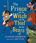 The_Prince_and_the_Witch_and_the_Thief_and_the_Bears