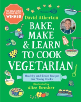 Bake__make___learn_to_cook_vegetarian