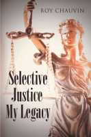 Selective_Justice_My_Legacy
