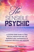 The_Sensible_Psychic__A_Leading-Edge_Guide_to_True_Psychic_Perception
