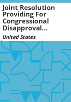 Joint_Resolution_Providing_for_Congressional_Disapproval_under_Chapter_8_of_Title_5__United_States_Code__of_the_Rule_Submitted_by_the_Department_of_Education_Relating_to_Teacher_Preparation_Issues