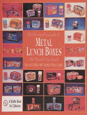 The_illustrated_encyclopedia_of_metal_lunch_boxes