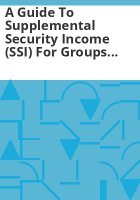 A_guide_to_Supplemental_Security_Income__SSI__for_groups_and_organizations