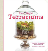 Tiny_world_terrariums___a_step-by-step_guide_to_easily_contained_life