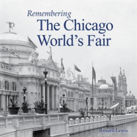 Remembering_the_Chicago_World_s_Fair