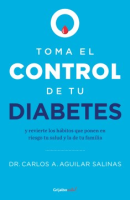 Toma_el_control_de_tu_diabetes_y_revierte_los_h__bitos_que_ponen_en_riesgo_tu_salud_y_la_de_tu_familia
