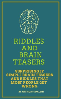 Riddles_and_Brainteasers__Surprisingly_Simple_Brainteasers_and_Riddles_That_Most_People_Get_Wrong