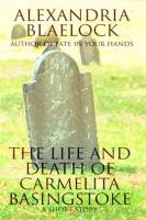 The_Life_and_Death_of_Carmelita_Basingstoke__A_Short_Story