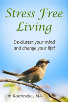 Stress_Free_Living_-_Declutter_Your_Mind_and_Change_Your_Life_Forever_