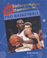 100_unforgettable_moments_in_pro_basketball