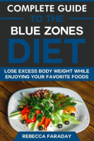 Complete_Guide_to_the_Blue_Zones_Diet__Lose_Excess_Body_Weight_While_Enjoying_Your_Favorite_Foods