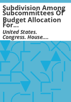Subdivision_among_subcommittees_of_budget_allocation_for_fiscal_year
