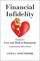 Financial_Infidelity__Love_and_Theft_in_Retirement__Conversations_With_a_Victim