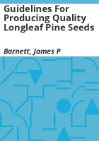 Guidelines_for_producing_quality_longleaf_pine_seeds