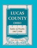 Lucas_County__Ohio__index_to_deaths__1867-1908