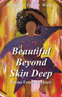 Beautiful_Beyond_Skin_Deep_--_Poems_From_the_Heart