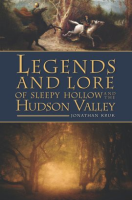 Legends_And_Lore_Of_Sleepy_Hollow_And_The_Hudson_Valley