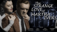 The_Strange_Love_of_Martha_Ivers
