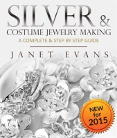Silver___Costume_Jewelry_Making___A_Complete___Step_by_Step_Guide
