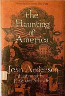 The_haunting_of_America__ghost_stories_from_our_past