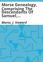 Morse_genealogy__comprising_the_descendants_of_Samuel__Anthony__William__and_Joseph_Morse__and_John_Moss