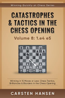 Catastrophes___Tactics_in_the_Chess_Opening_-_vol_8__1_e4_e5