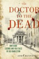 The_doctor_to_the_dead__grotesque_legends___folk_tales_of_old_Charleston