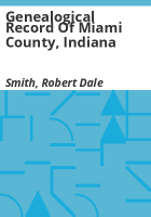 Genealogical record of Miami County, Indiana