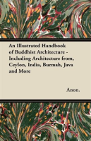 An_Illustrated_Handbook_of_Buddhist_Architecture