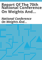 Report_of_the_70th_National_Conference_on_Weights_and_Measures__1985